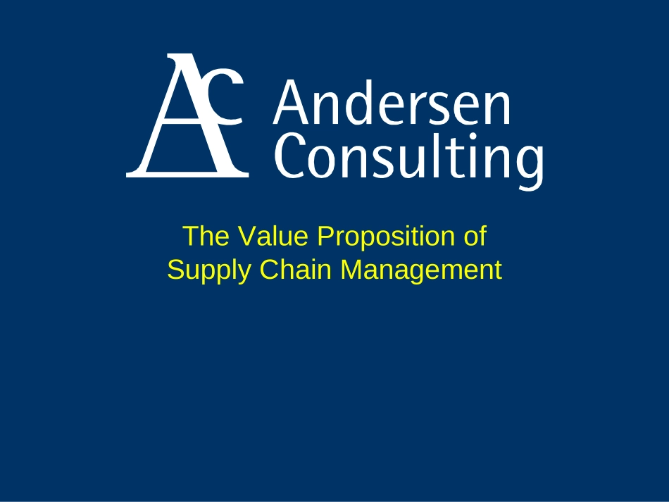 安盛咨询《 The Value Proposition of Supply Chain Management》30页.ppt_第1页
