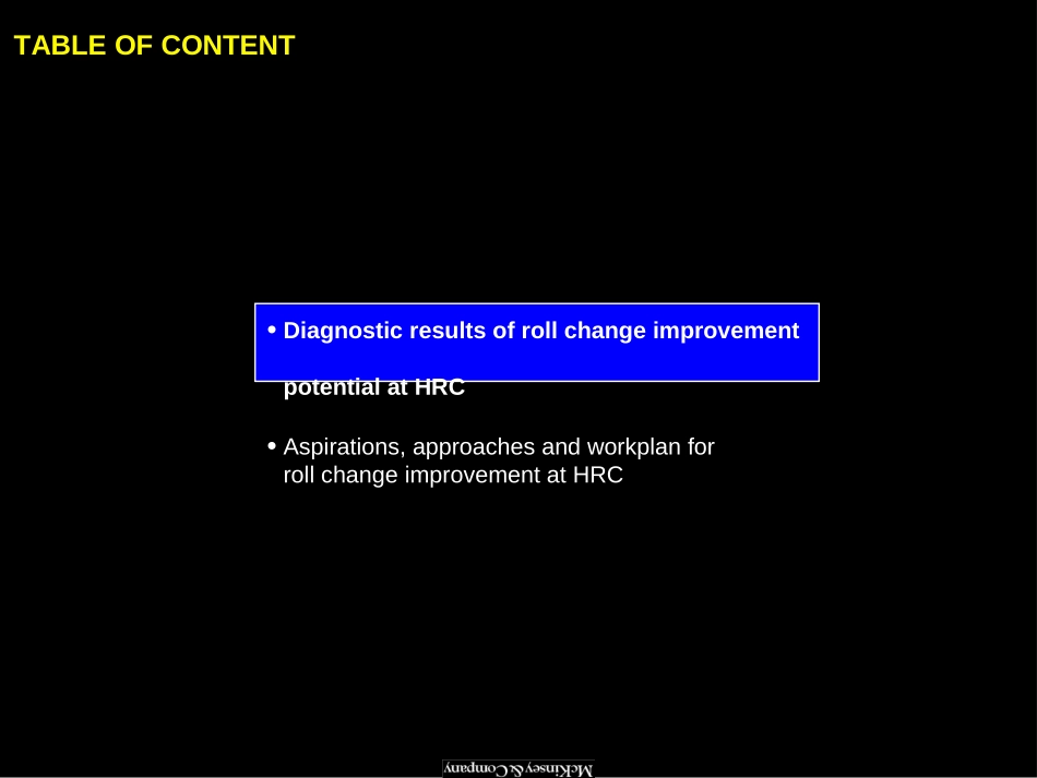 Improve Asset Productivity at HRC Lean Manufacturing Pilot Kick-off Document – Roll Change improvement.ppt_第3页