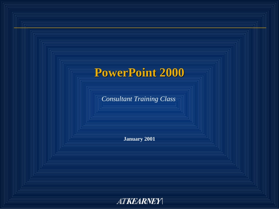 科尔尼《Consultant Training Class---PowerPoint 2000》113页.ppt_第1页